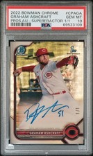 Marketplace image: 2022 BOWMAN CHROME AUTO GRAHAM ASHCRAFT SUPERFRACTOR 1/1 REDS PSA 10