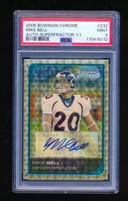 Marketplace image: PSA 9 MIKE BELL 2006 BOWMAN CHROME SUPERFRACTOR REFRACTOR AUTO RC #D 1/1 BRONCOS
