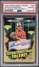 Marketplace image: 2023 Topps Cosmic Chrome Gunnar Henderson ET Talent Superfractor Auto 1/1 PSA 10