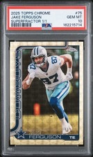 Marketplace image: 2025 Topps Chrome Jake Ferguson 75 Superfractor 1/1 PSA 10 COWBOYS