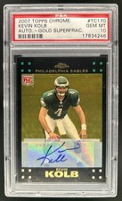 Marketplace image: 2007 Topps Chrome Kevin Kolb RC Auto Gold Superfractor Uncirculated #/10 PSA 10