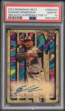 Marketplace image: 2023 BOWMAN'S BEST HIM AUTOS SUPERFRACTOR 1/1 GUNNAR HENDERSON 1/1 PSA 10