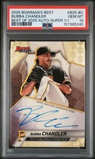 Marketplace image: 2025 Bowman's Best Bubba Chandler Best Of 2025 Auto Superfractor 1/1 - PSA 10
