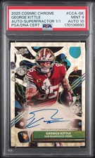 Marketplace image: 2025 TOPPS COSMIC CHROME SUPERFRACTOR AUTO GEORGE KITTLE 1/1 PSA 9 DNA AUTO 10